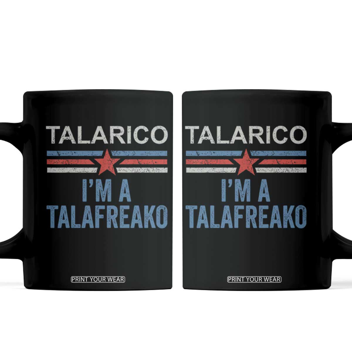 Talarico I'm A Talafreako Coffee Mug Vintage Patriotic James Voter Political Supporter Star Graphic