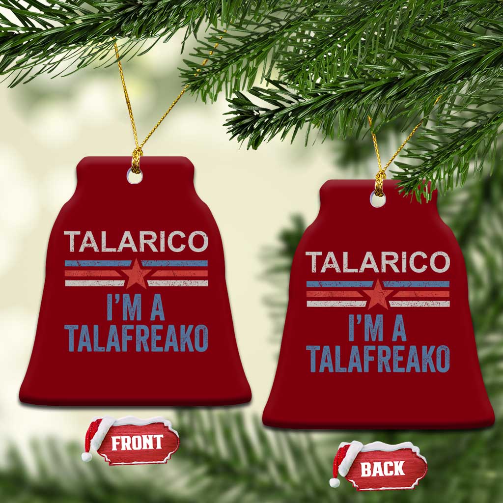 Talarico I'm A Talafreako Ceramic Ornament Vintage Patriotic James Voter Political Supporter Star Graphic TS02 Print Your Wear