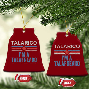 Talarico I'm A Talafreako Ceramic Ornament Vintage Patriotic James Voter Political Supporter Star Graphic TS02 Print Your Wear