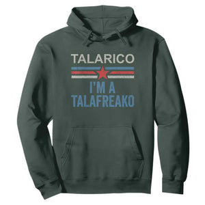 Talarico I'm A Talafreako Hoodie Vintage Patriotic James Voter Political Supporter Star Graphic