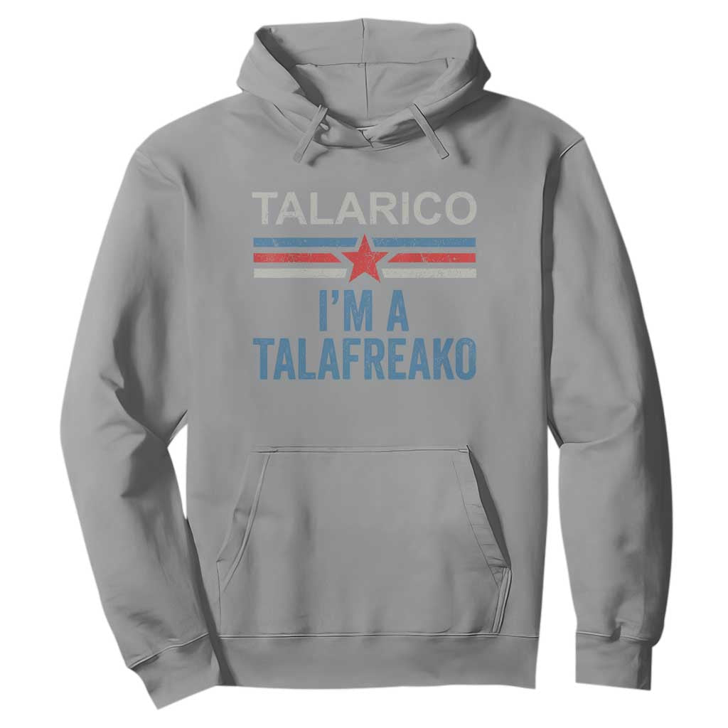 Talarico I'm A Talafreako Hoodie Vintage Patriotic James Voter Political Supporter Star Graphic