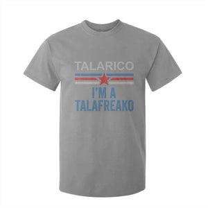 Talarico I'm A Talafreako T Shirt For Kid Vintage Patriotic James Voter Political Supporter Star Graphic