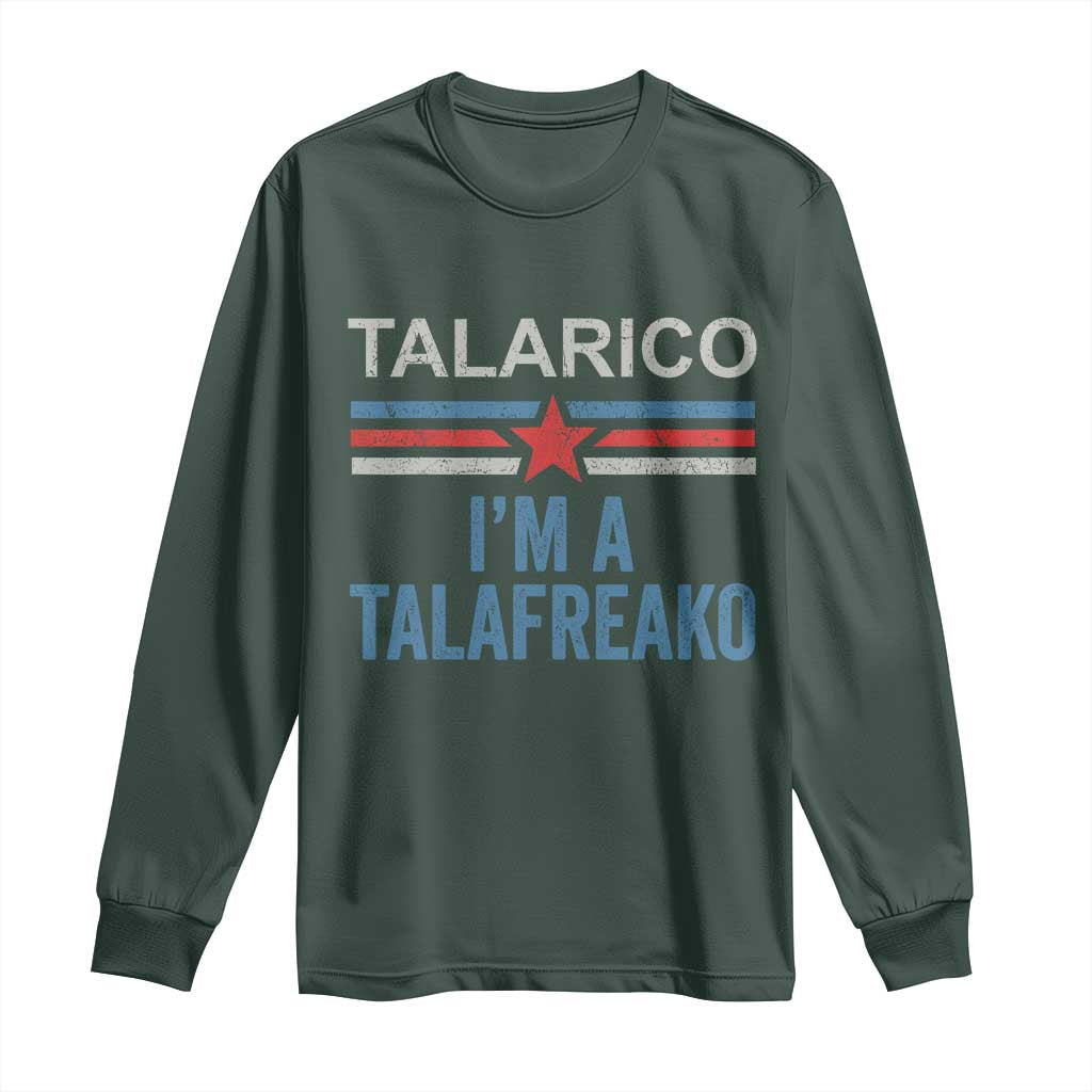 Talarico I'm A Talafreako Long Sleeve Shirt Vintage Patriotic James Voter Political Supporter Star Graphic
