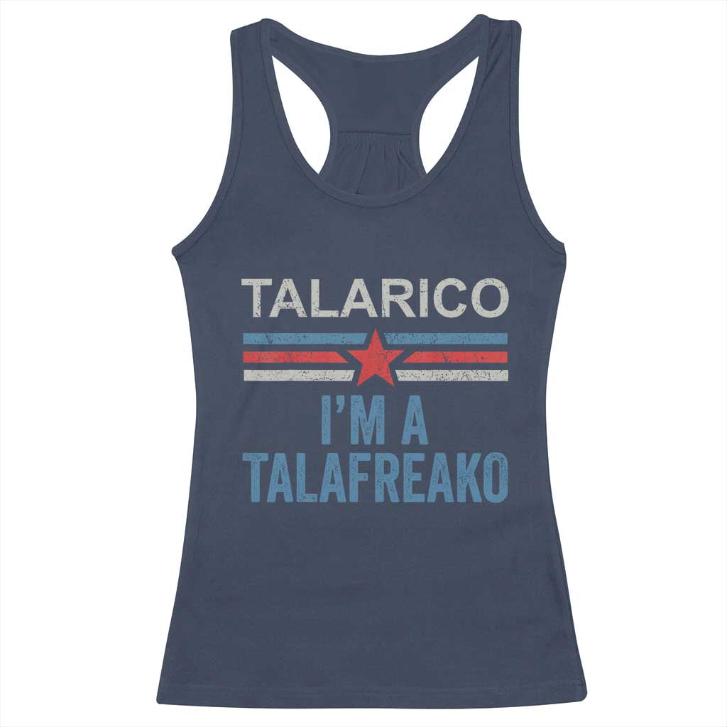 Talarico I'm A Talafreako Racerback Tank Top Vintage Patriotic James Voter Political Supporter Star Graphic