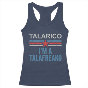 Talarico I'm A Talafreako Racerback Tank Top Vintage Patriotic James Voter Political Supporter Star Graphic