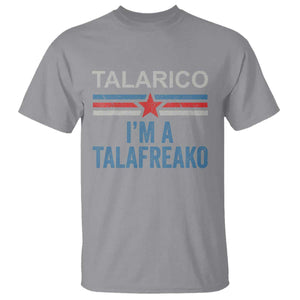 Talarico I'm A Talafreako T Shirt Vintage Patriotic James Voter Political Supporter Star Graphic