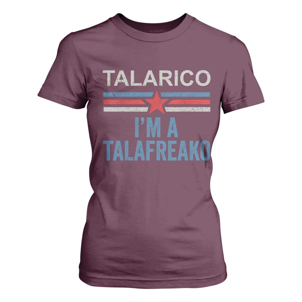 Talarico I'm A Talafreako T Shirt For Women Vintage Patriotic James Voter Political Supporter Star Graphic