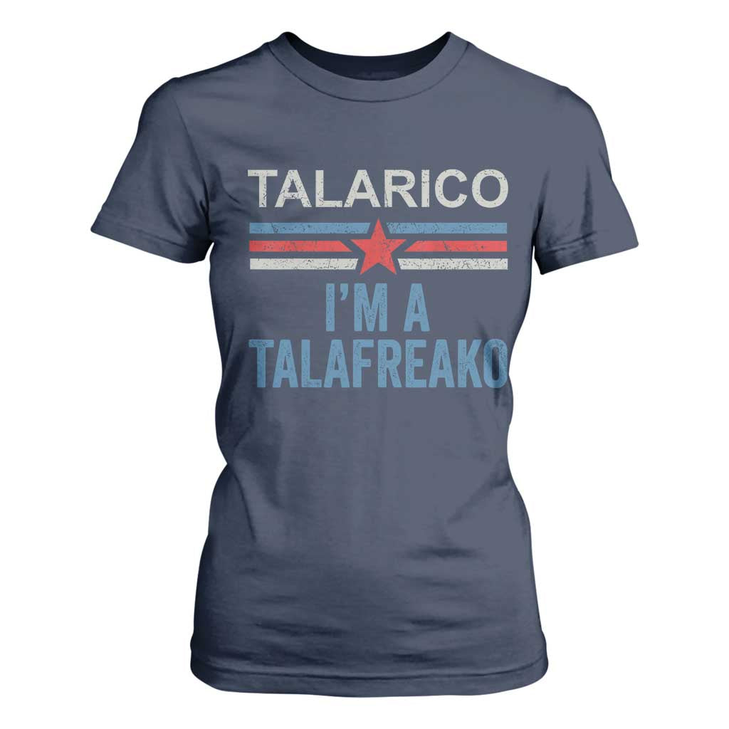 Talarico I'm A Talafreako T Shirt For Women Vintage Patriotic James Voter Political Supporter Star Graphic