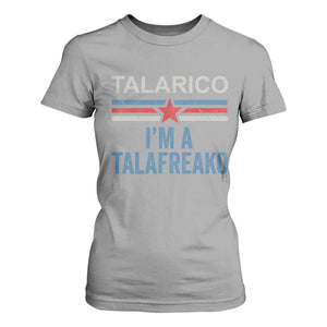 Talarico I'm A Talafreako T Shirt For Women Vintage Patriotic James Voter Political Supporter Star Graphic