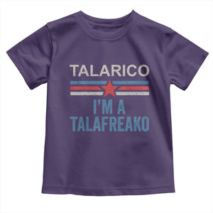 Talarico I'm A Talafreako Toddler T Shirt Vintage Patriotic James Voter Political Supporter Star Graphic