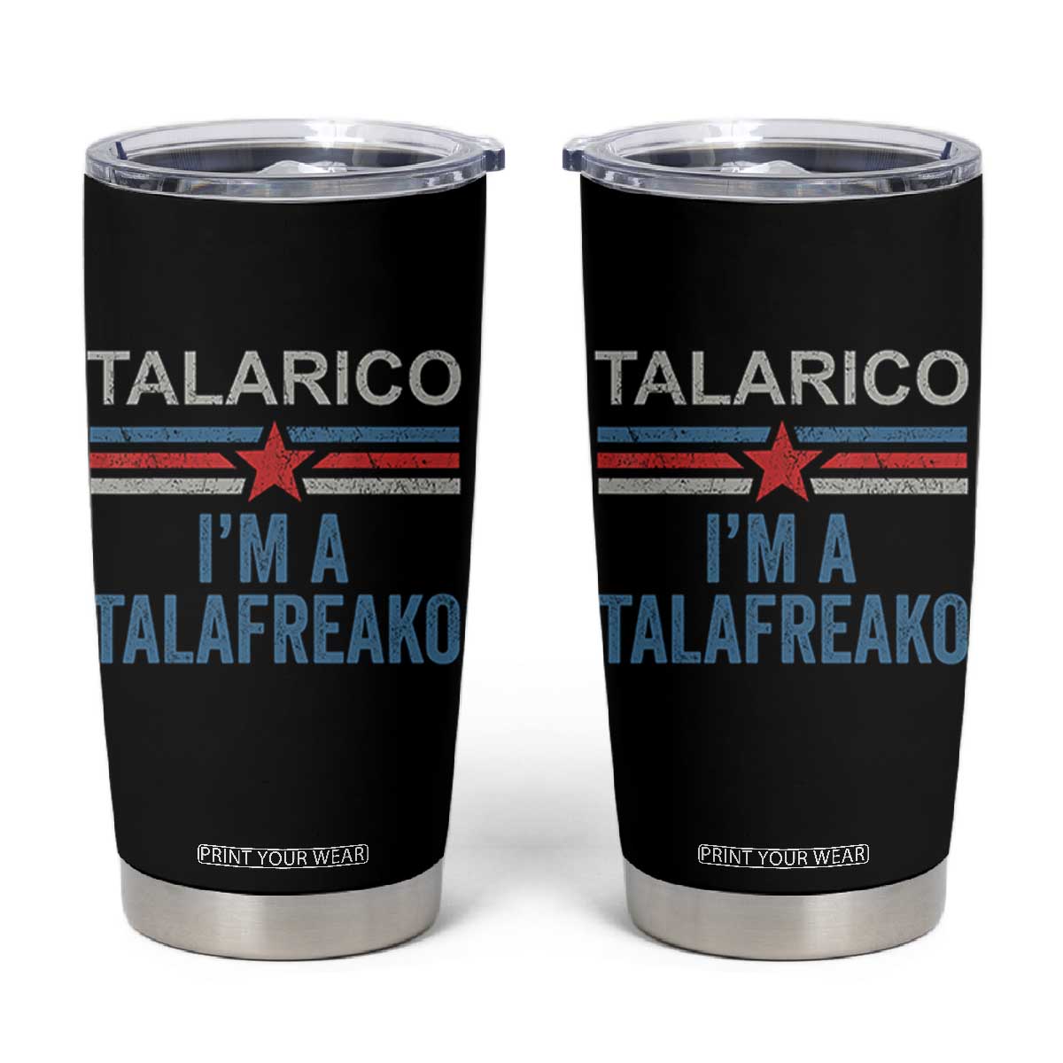Talarico I'm A Talafreako Tumbler Cup Vintage Patriotic James Voter Political Supporter Star Graphic