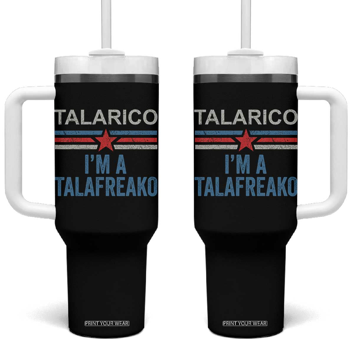 Talarico I'm A Talafreako Tumbler With Handle Vintage Patriotic James Voter Political Supporter Star Graphic