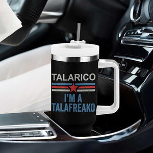 Talarico I'm A Talafreako Tumbler With Handle Vintage Patriotic James Voter Political Supporter Star Graphic