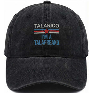 Talarico I'm A Talafreako Washed Cotton Baseball Cap Vintage Patriotic James Voter Political Supporter Star Graphic