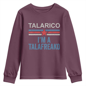 Talarico I'm A Talafreako Youth Sweatshirt Vintage Patriotic James Voter Political Supporter Star Graphic