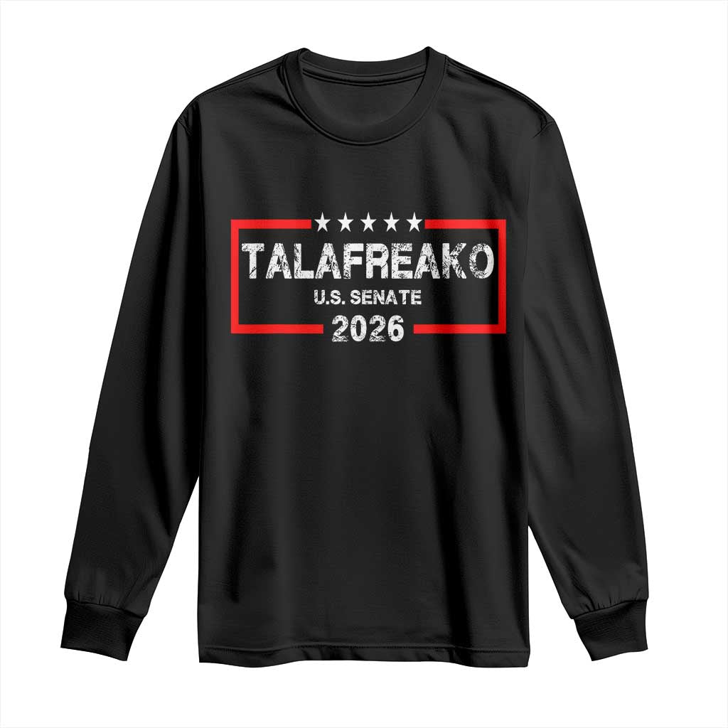 Talafreako U.S. Senate 2026 Long Sleeve Shirt James Talarico Voter Political Supporter