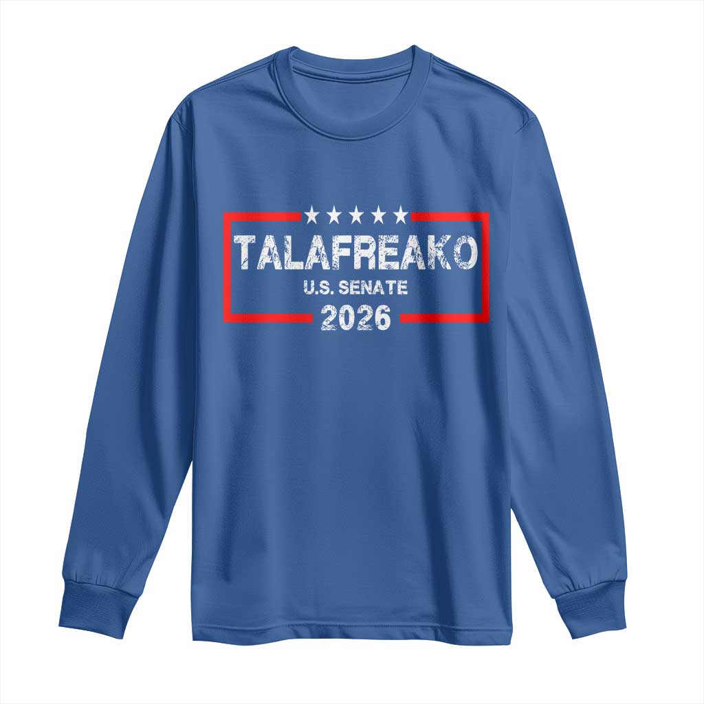 Talafreako U.S. Senate 2026 Long Sleeve Shirt James Talarico Voter Political Supporter