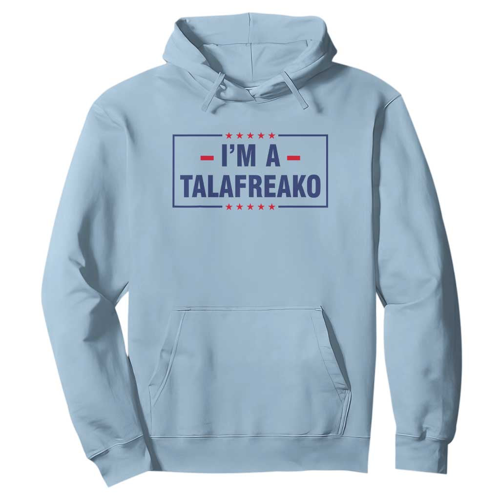 I'm A Talafreako Patriotic Voter Hoodie James Talarico Political Supporter Stars Election Box