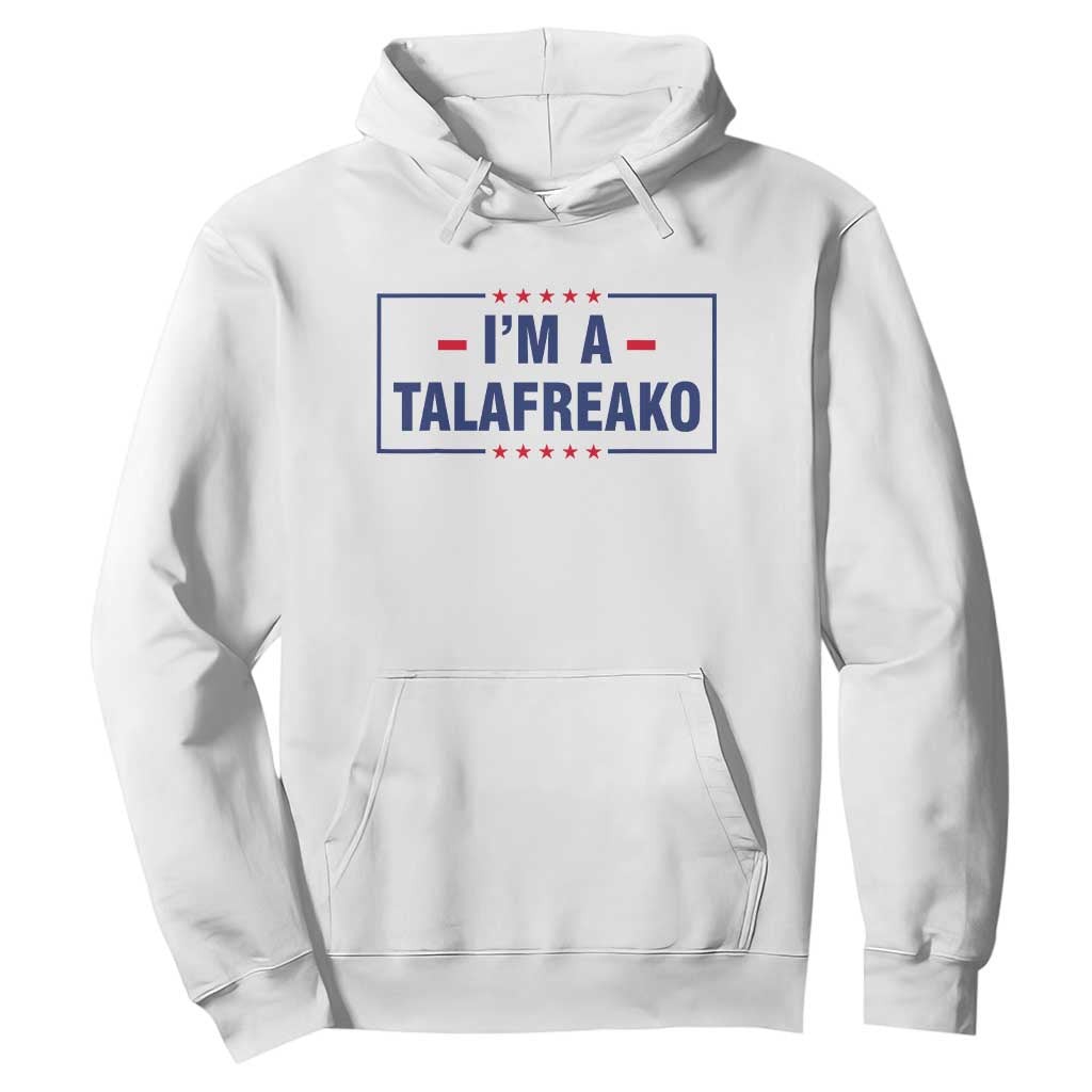 I'm A Talafreako Patriotic Voter Hoodie James Talarico Political Supporter Stars Election Box