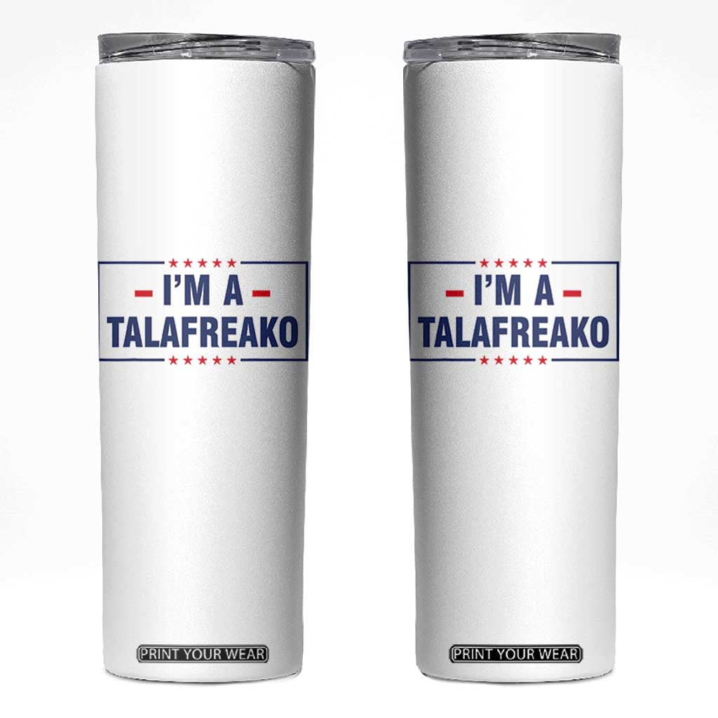 I'm A Talafreako Patriotic Voter Skinny Tumbler James Talarico Political Supporter Stars Election Box TS02 White Print Your Wear