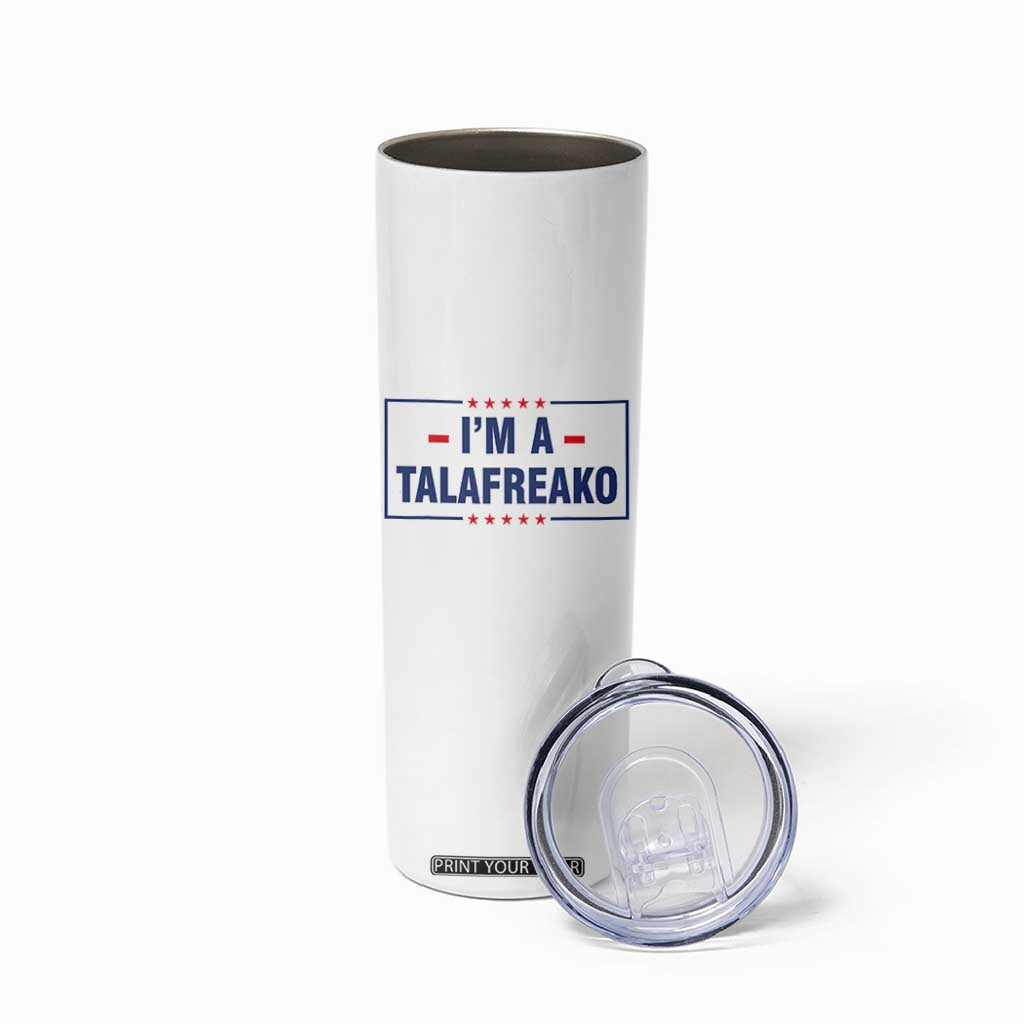 I'm A Talafreako Patriotic Voter Skinny Tumbler James Talarico Political Supporter Stars Election Box TS02 Print Your Wear