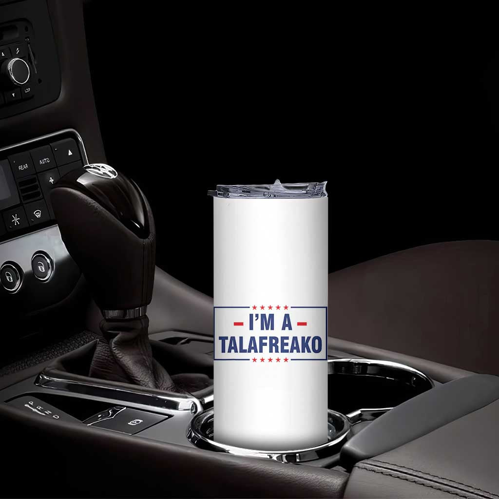 I'm A Talafreako Patriotic Voter Skinny Tumbler James Talarico Political Supporter Stars Election Box TS02 Print Your Wear