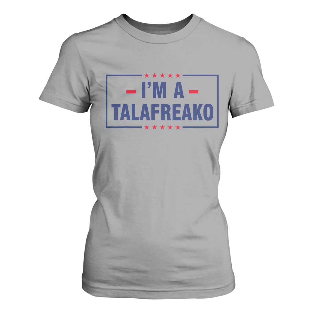 I'm A Talafreako Patriotic Voter T Shirt For Women James Talarico Political Supporter Stars Election Box