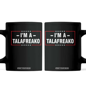 I'm A Talafreako Patriotic Voter Coffee Mug James Talarico Political Supporter Election Box Graphic