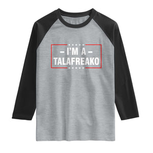 I'm A Talafreako Patriotic Voter Raglan Shirt James Talarico Political Supporter Election Box Graphic
