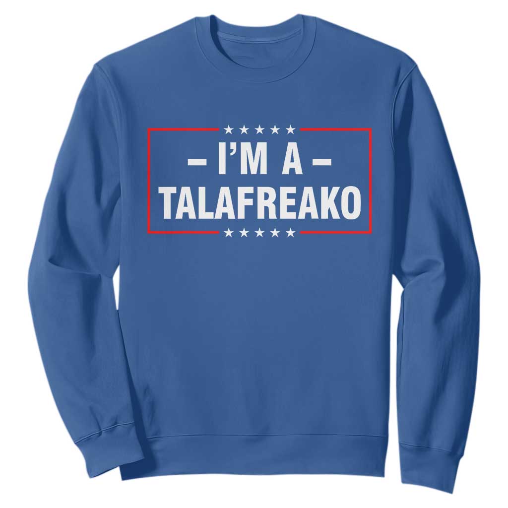 I'm A Talafreako Patriotic Voter Sweatshirt James Talarico Political Supporter Election Box Graphic