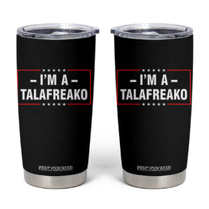 I'm A Talafreako Patriotic Voter Tumbler Cup James Talarico Political Supporter Election Box Graphic