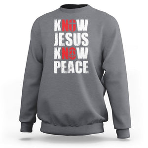 Know Jesus Know Peace Sweatshirt No Jesus No Peace Bible TS02 Charcoal Printyourwear