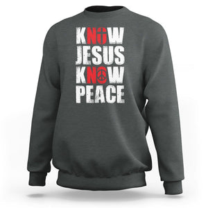 Know Jesus Know Peace Sweatshirt No Jesus No Peace Bible TS02 Dark Heather Printyourwear
