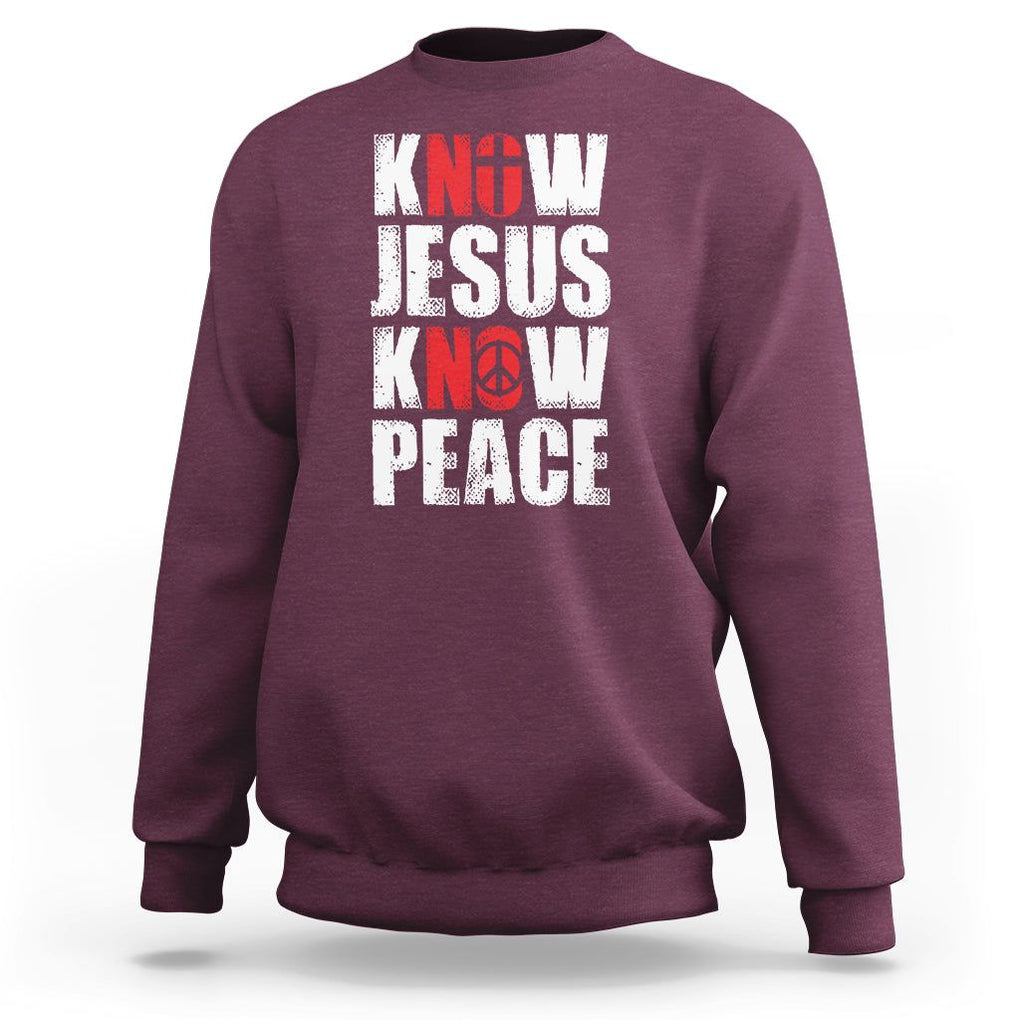 Know Jesus Know Peace Sweatshirt No Jesus No Peace Bible TS02 Maroon Printyourwear