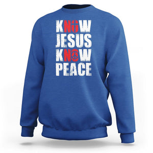 Know Jesus Know Peace Sweatshirt No Jesus No Peace Bible TS02 Royal Blue Printyourwear