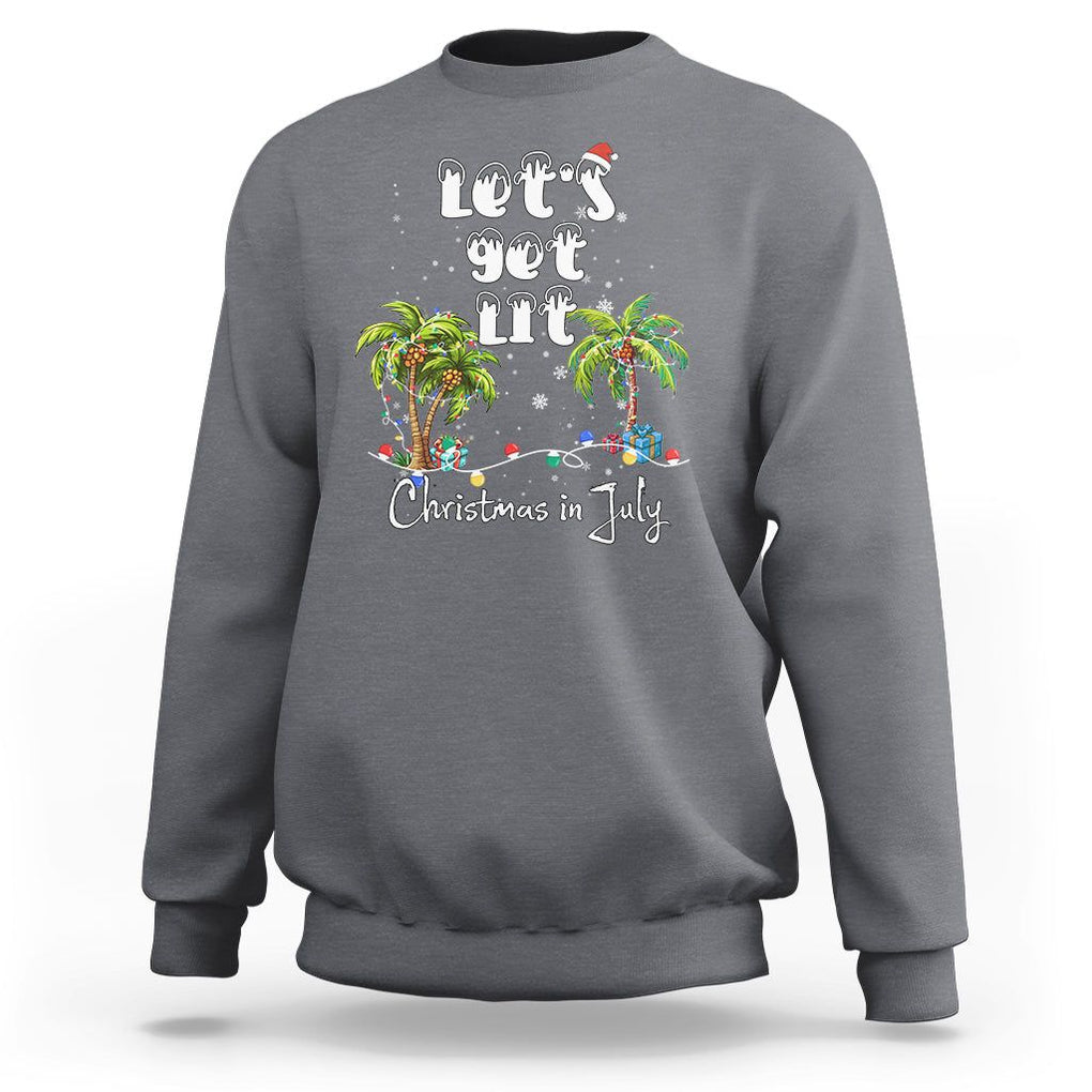 Let's Get Lit Chrismast In July Sweatshirt Xmas Lights Palm Tree Decoration TS02 Charcoal Printyourwear