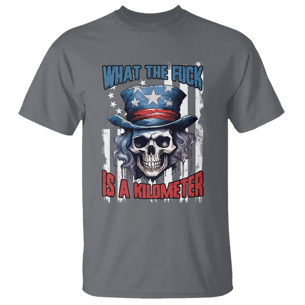 WTF What The Fuck Is A Kilometer George Washington Skull Funny Saying T Shirt TS02 Charcoal Print Your Wear