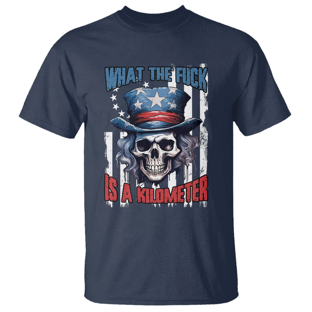 WTF What The Fuck Is A Kilometer George Washington Skull Funny Saying T Shirt TS02 Navy Print Your Wear