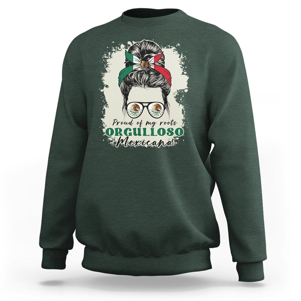 Mexican Girl Sweatshirt Proud Of My Roots Orgulloso Mexicana Messy Bun Latina Hispanic TS02 Dark Forest Green Printyourwear