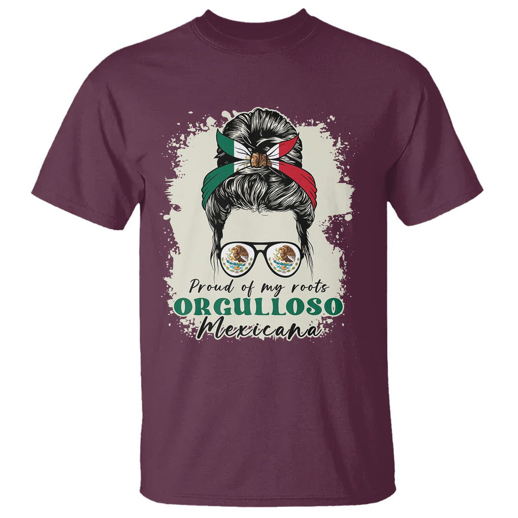 Mexican Girl T Shirt Proud Of My Roots Orgulloso Mexicana Messy Bun Latina Hispanic TS02 Maroon Printyourwear
