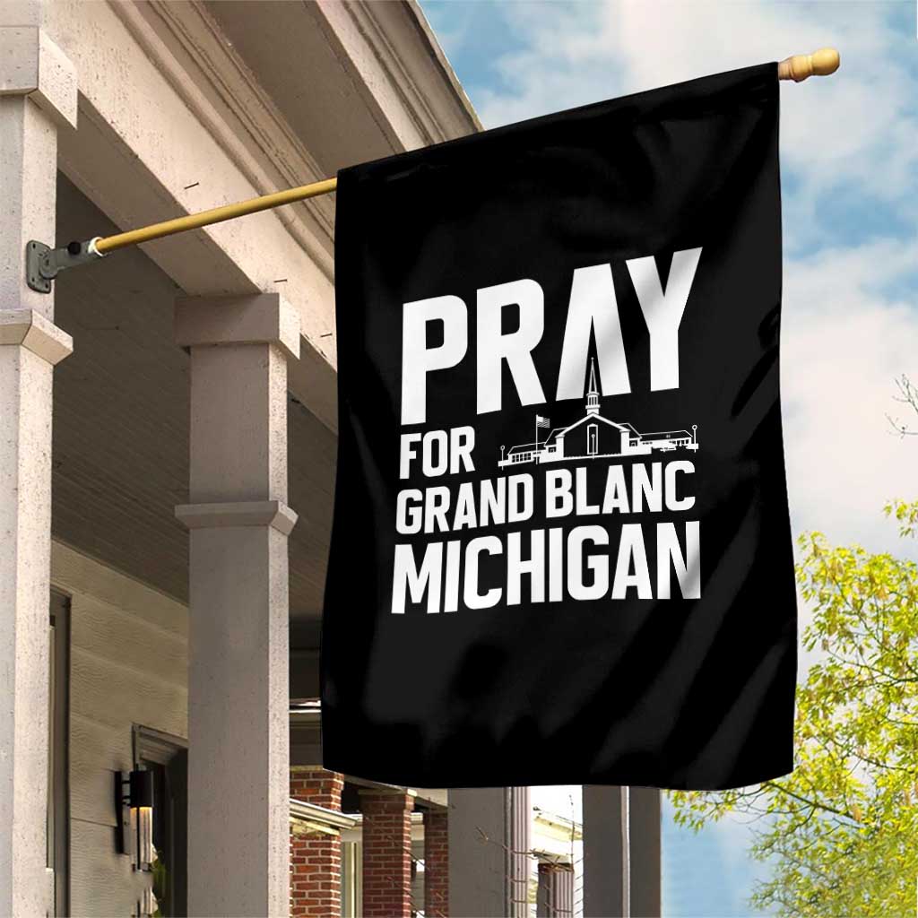 Pray for Grand Blanc Michigan Garden Flag Faith and Community Support TS02 Print Your Wear