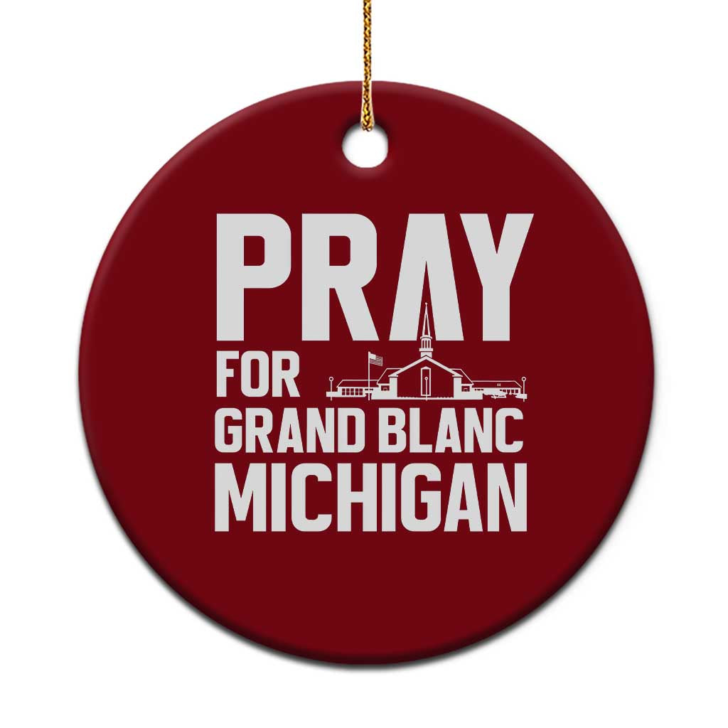 Pray for Grand Blanc Michigan Ceramic Ornament Faith and Community Support TS02 1pc Red Print Your Wear