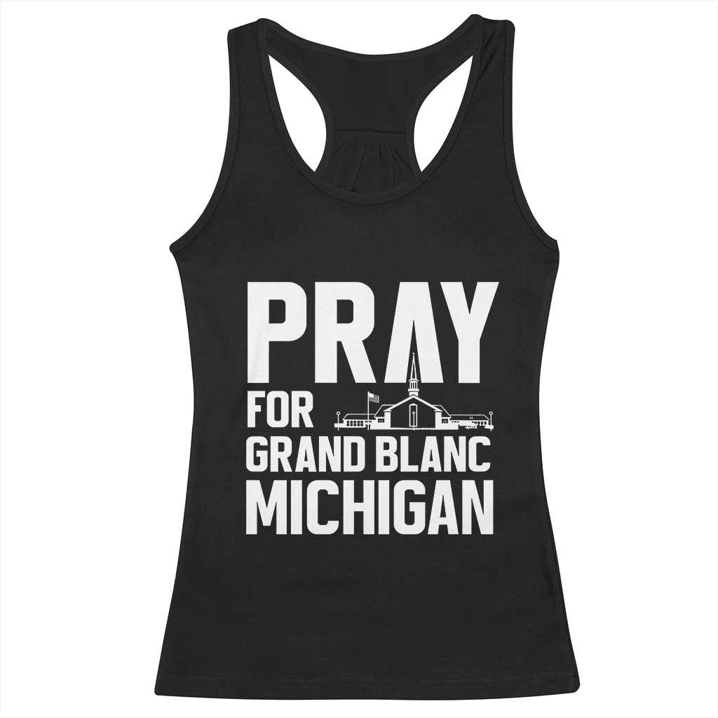 Pray for Grand Blanc Michigan Racerback Tank Top Faith and Community Support TS02 Black Print Your Wear