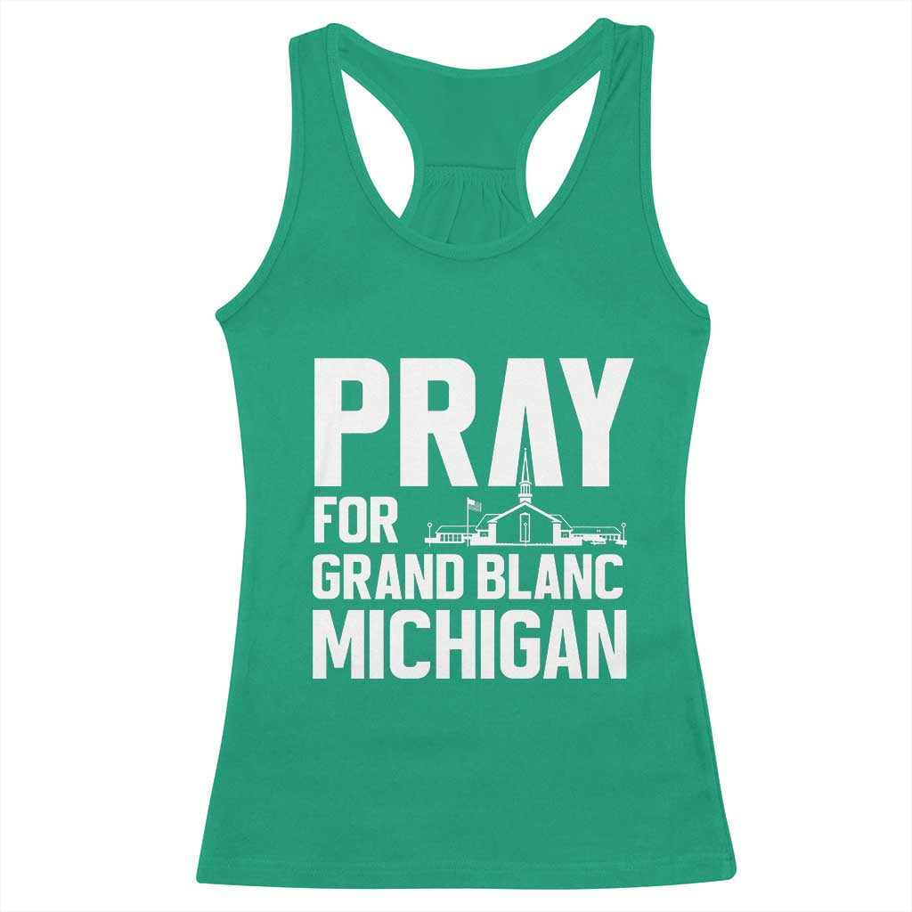 Pray for Grand Blanc Michigan Racerback Tank Top Faith and Community Support TS02 Irish Green Print Your Wear