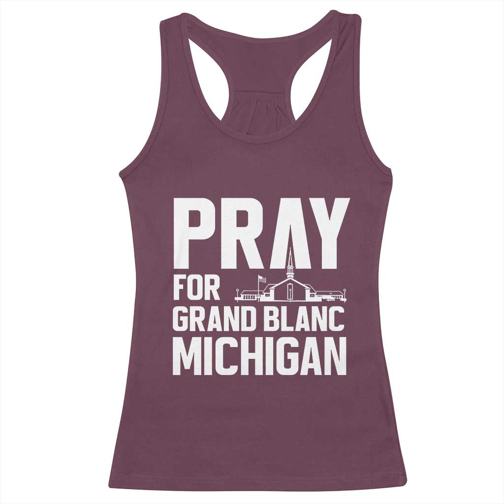 Pray for Grand Blanc Michigan Racerback Tank Top Faith and Community Support TS02 Maroon Print Your Wear