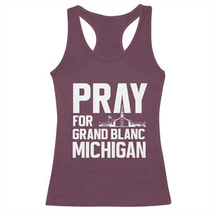 Pray for Grand Blanc Michigan Racerback Tank Top Faith and Community Support TS02 Maroon Print Your Wear
