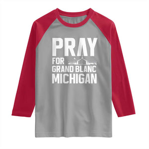 Pray for Grand Blanc Michigan Raglan Shirt Faith and Community Support TS02 Sport Gray Red Print Your Wear