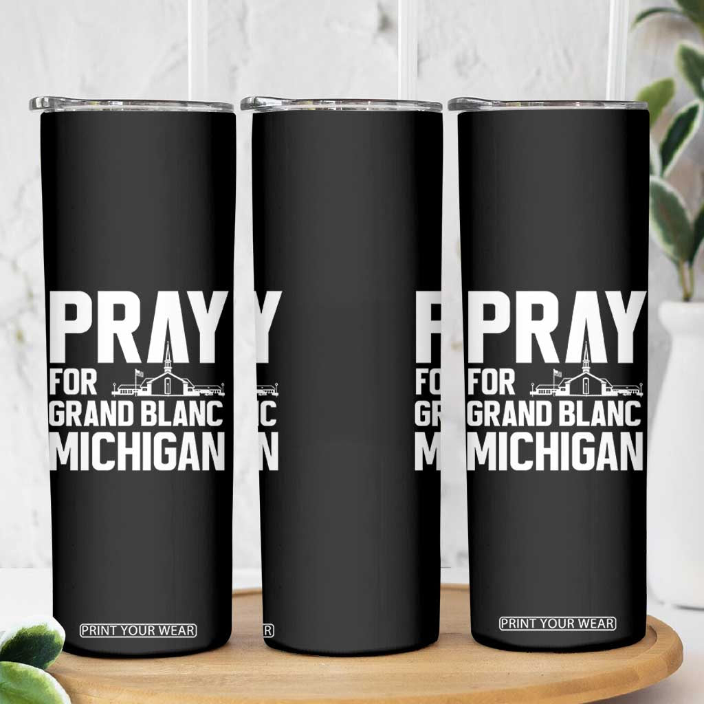 Pray for Grand Blanc Michigan Skinny Tumbler Faith and Community Support TS02 Print Your Wear