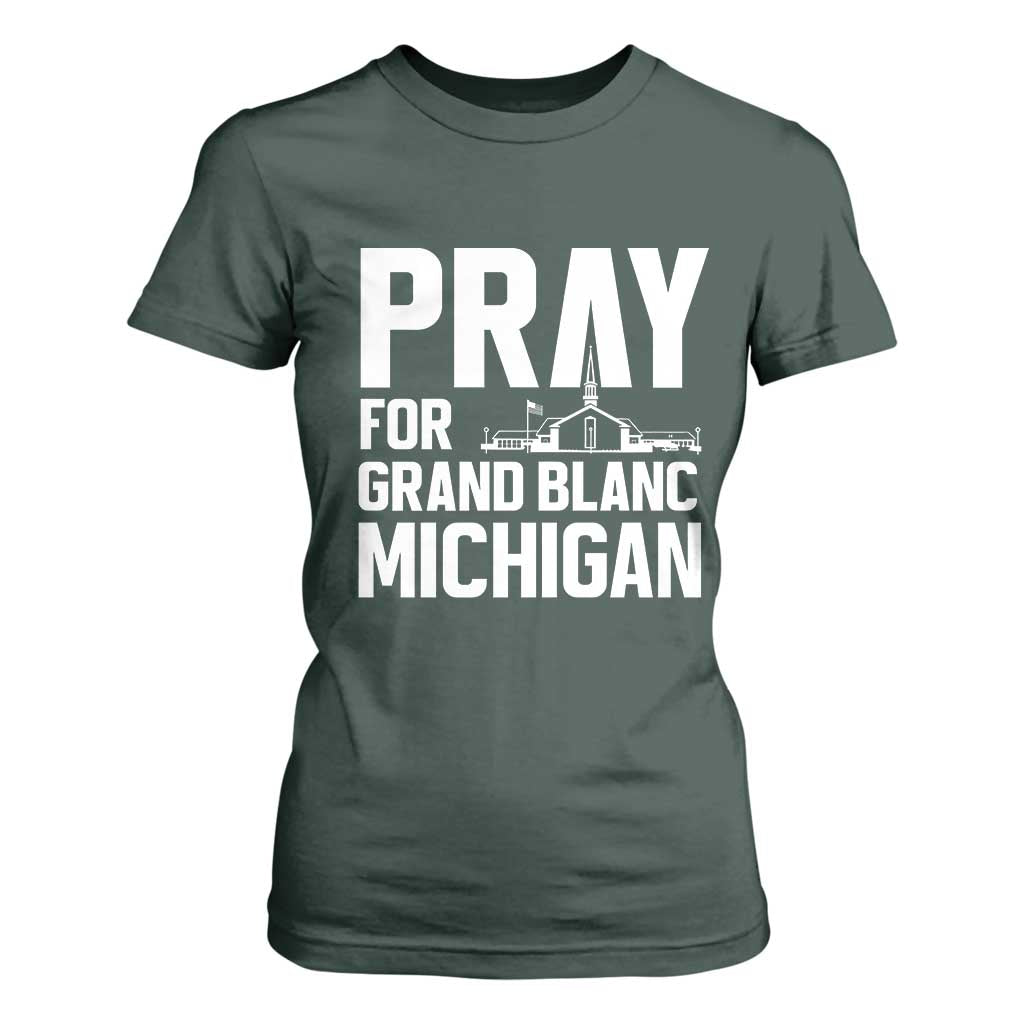 Pray for Grand Blanc Michigan T Shirt For Women Faith and Community Support TS02 Dark Forest Green Print Your Wear