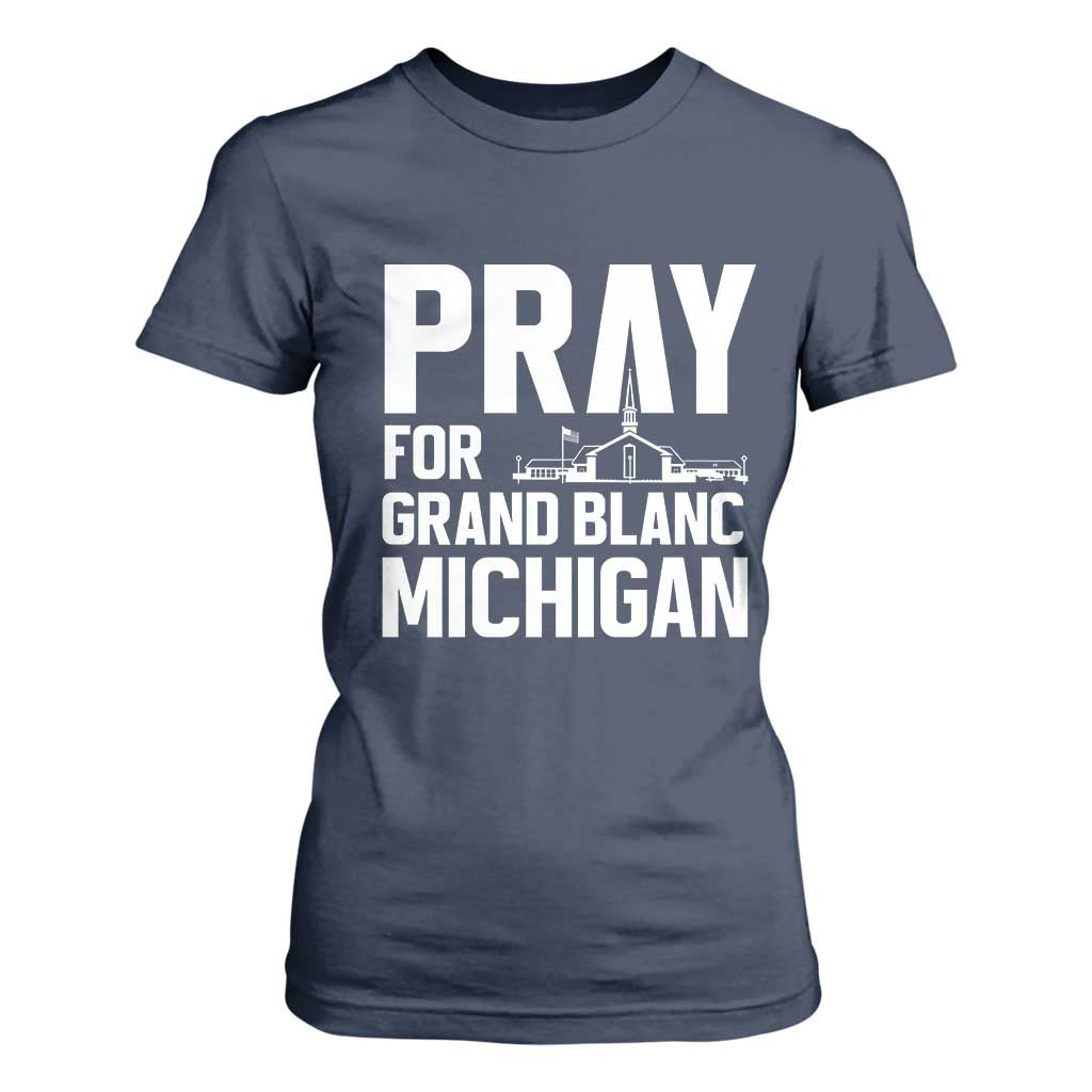 Pray for Grand Blanc Michigan T Shirt For Women Faith and Community Support TS02 Navy Print Your Wear